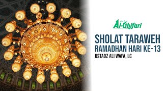 Download lagu Taraweh Ramadhan Hari ke-13 ||  Ustadz Ali Wafa, Lc,  حَفِظَهُ اللهُ mp3