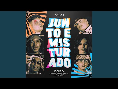 Junto e Misturado #6: Bailão