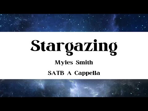 Stargazing by Myles Smith for SATB Choirs Arr. Rob Dietz