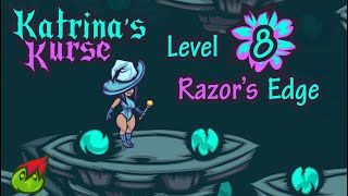 Katrina's Kurse - Level 8: Razor's Edge