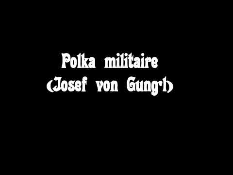 Polka militaire (Josef von Gung'l)