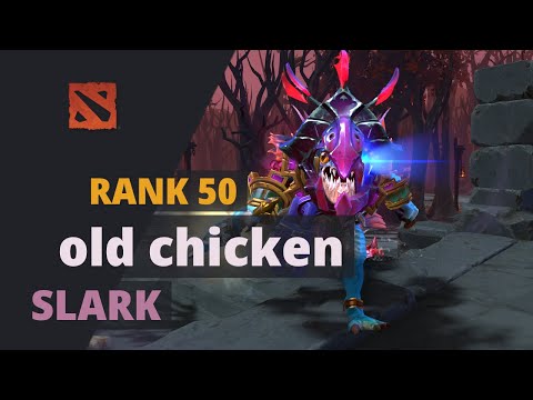 old chicken (Rank 50) plays Slark Dota 2 Full Game