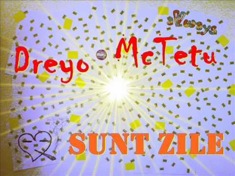 Dreyo feat. McTetu - Sunt zile