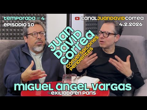 Juan David Correa - Conversaciones pendientes. Con Miguel Ángel Vargas.