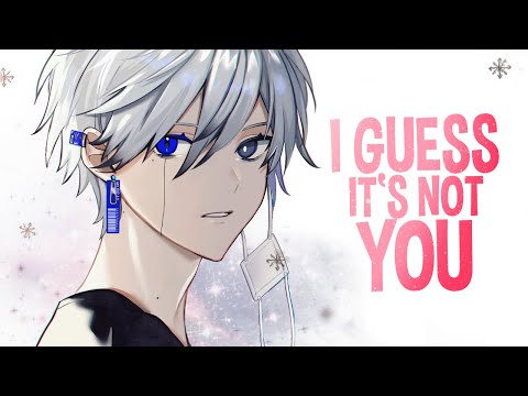Nightcore - i guess its not you (Lyrics)