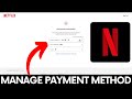 How To Manage Payment Method On Netflix Netflix