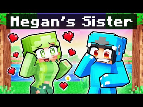 Megan's Sister Has a Crush on Me!