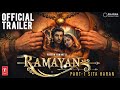 Ramayana | Official Trailer |Sai Pallavi | Ranbir Kapoor | Sunny Deol | Yash | Nitesh | Concept