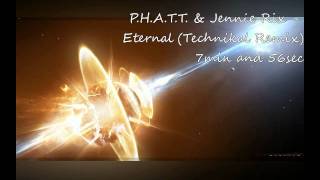 P.H.A.T.T. & Jennie Rix - Eternal (Technikal Remix)