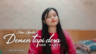 Download lagu Demen Tapi Dosa (Nina Agustin) | Cover Nok Yanti mp3