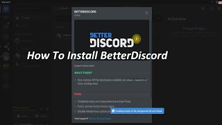 How To Install BetterDiscord | Plugins Not Showing In Discord 2022