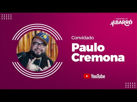 PROGRAMA DO BARRÓ - PAULO CREMONA