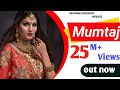 Mumtaj FULL SONG Sapna Choudhary Rajkumar Choudhary Latest Haryanvi Song 2023 Pawera Wala