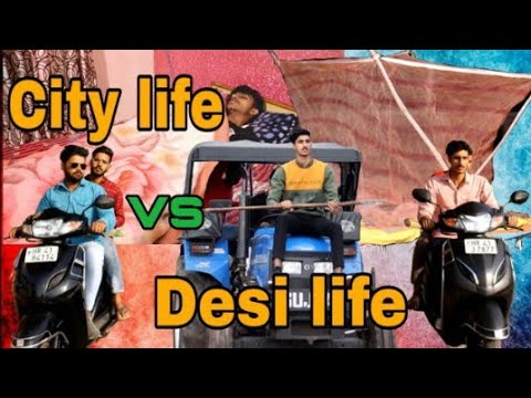 City life vs Desi life! Vine! Lovish Arnaicha