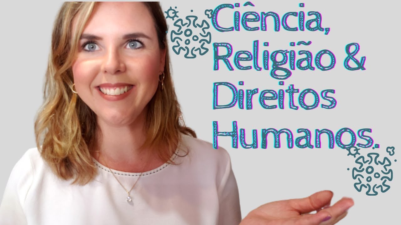 Ciência, Religião e Direitos Humanos!