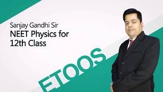Current Electricity Video Lecture of Physics for NEET by Sanjay Sir (ETOOSINDIA.COM)