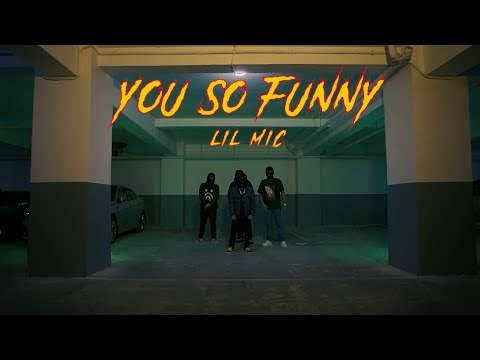 You So Funny - Lil Mic [Official Music Video]