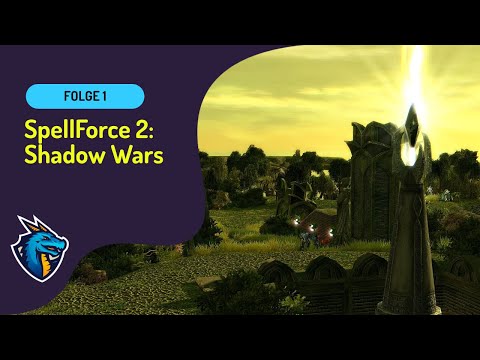 Alles wird besser hoffentlich 🐉 SPELLFORCE 2 SHADOW WARS #1