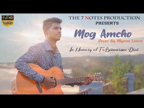 Mog Amcho | Konkani Song Cover By Myron Lucas | The 7 Notes Production