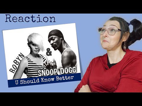Music Video Reaction: Robyn 'U Should Know Better' feat. Snoop Dogg