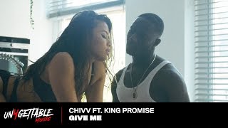 Chivv - Give Me ft. King Promise (prod. Spanker) Chivv - Give Me ft. King Promise (prod. Spanker)