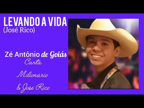 Levando a Vida - Zé Antônio de Goiás - Tributo à Milionário e José Rico