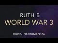 Instrumental Karaoke Ruth B World War 3 Lyrics