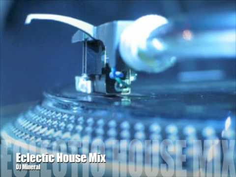 DJ Mineral - Eclectic House Mix