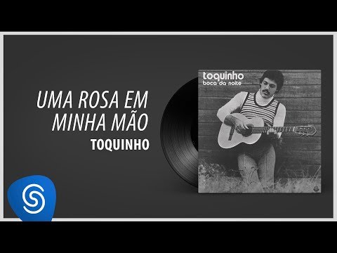 Toquinho - Uma Rosa Em Minha Mão - De: Toquinho E Vinícius de Moraes