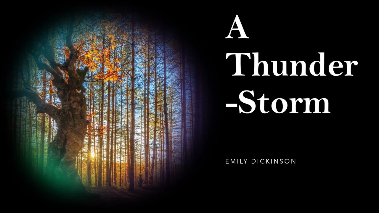 A Thunder-Storm by Emily Dickinson