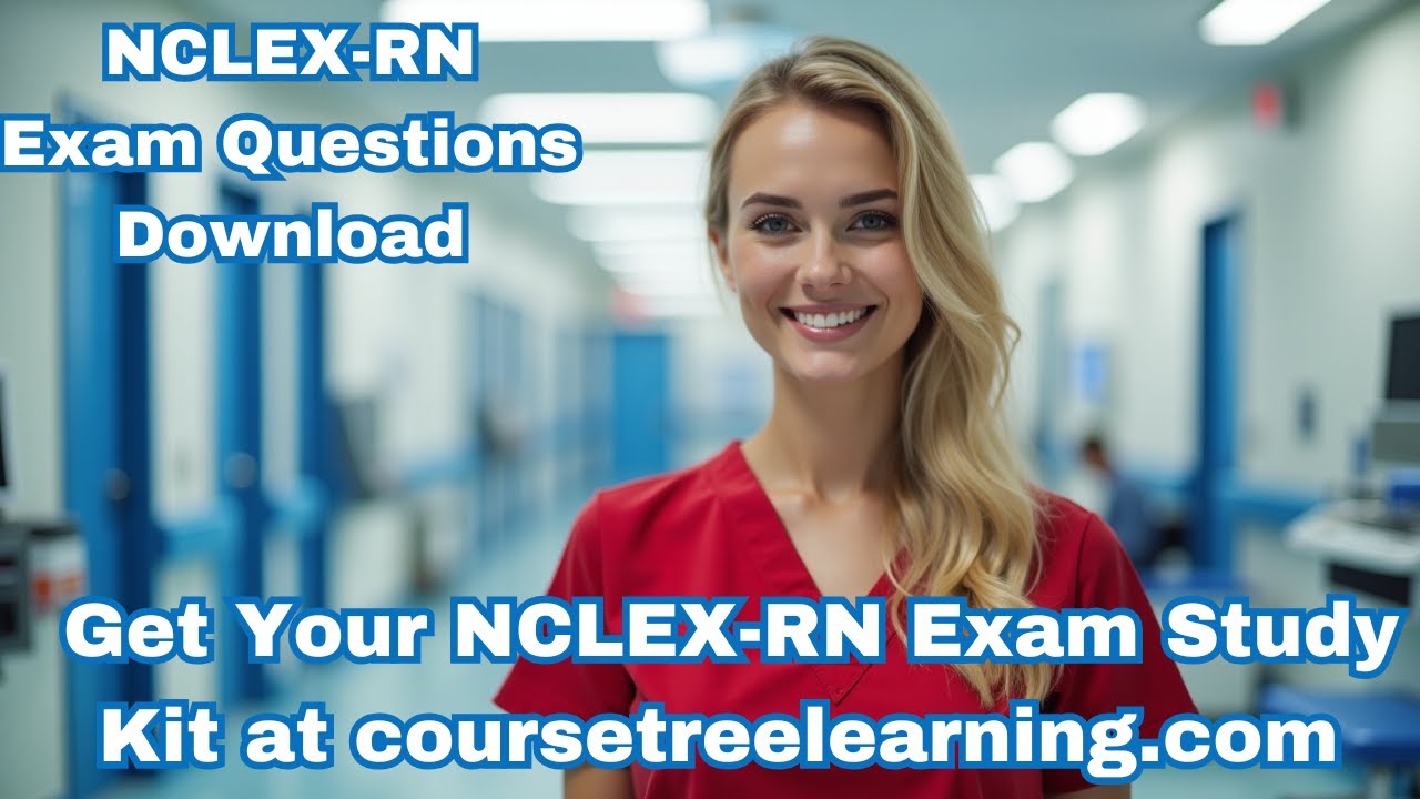 Nursing Exam Questions Download PDF NCLEX RN Exam EXPLAINED