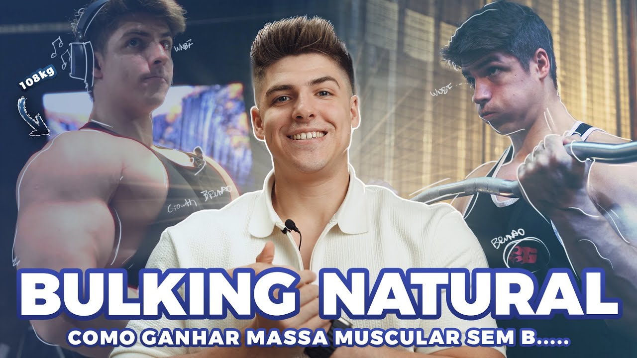 BULKING NATURAL 🌱 -  Como ganhar massa muscular sem b.... - Dicas e Estratégias Práticas! 🔥
