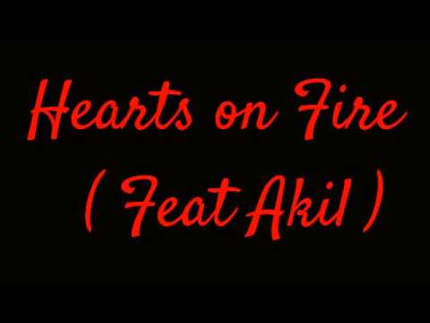 Hearts on Fire ( Feat Akil )
