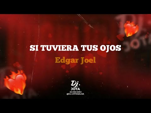 Si tuviera tus ojos - Edgar Joel