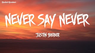 Justin Bieber - Never Say Never - (Lyrics)