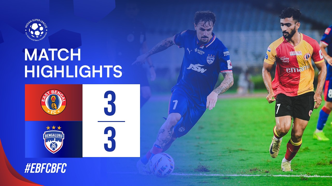 East Bengal vs Bengaluru Highlights