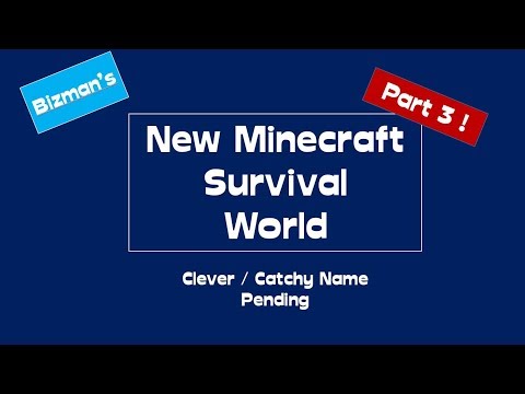 New Minecraft Survival World | Cool Name Pending | Part 3