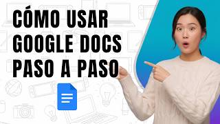 Cómo usar Google Docs paso a paso para principiantes (2026)