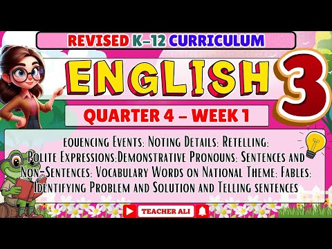 GRADE 3 ENGLISH 3 QUARTER 4 WEEK 1 REVISED K-12 - SEQUENCING EVENTS: NOTING DETAILS, RETELLING