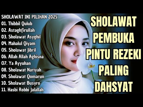 SHOLAWAT JIBRIL PEMBUKA PINTU REZEKI (Thibbil Qulub) SHOLAWAT NABI MERDU TERBARU 2025