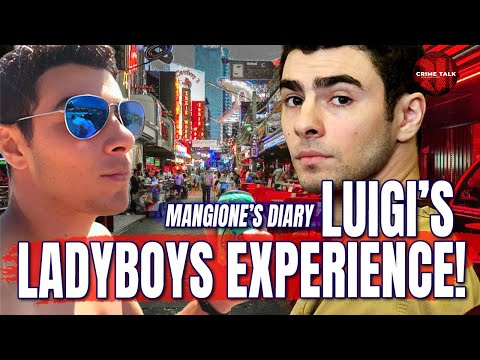 Mangione’s Ladyboys Experience... Luigi's Wild Thailand Trip