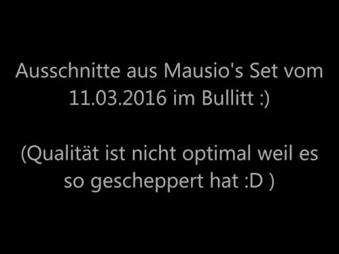 Mausio @ Bullitt Club, Munich 11.03.2016
