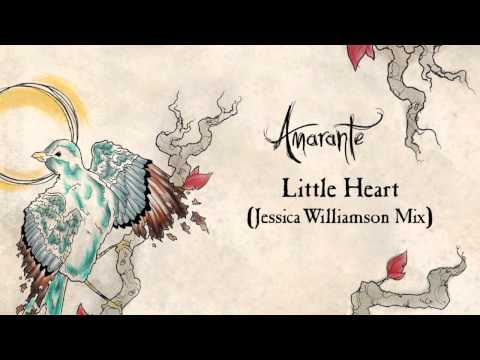 Little Heart (Jessica Williamson Mix) - Amarante