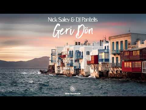 Nick Saley & DJ Pantelis - Geri Dön  [Ethnic Soul Records]
