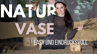 DIY Natur Vase! Easy und eindrucksvolle Bastelidee