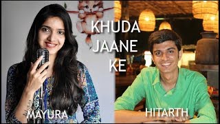 Khuda Jaane | Bachna Ae Haseeno | AD | Mayura Bhat | Hitarth Desai