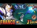 31 Kills 100 Brutal Damage Build Franco One Shot Delete Build Top 1 Global Franco MLBB
