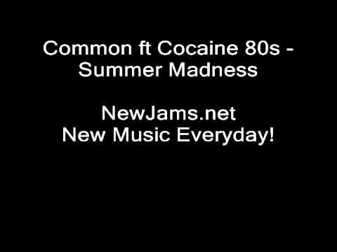 Common ft Cocaine 80s - Summer Madness