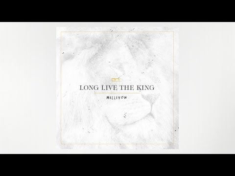 Milliyon - Long Live The King