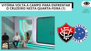 VITÓRIA VOLTA A CAMPO PARA ENFRENTAR O CRUZEIRO NESTA QUARTA-FEIRA (1) | JOGO ABERTO BA